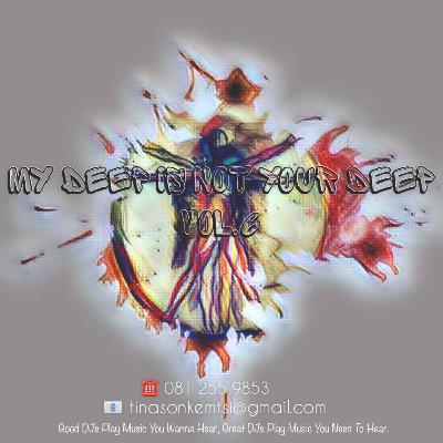 My Deep Is Not Your Deep Vol.6