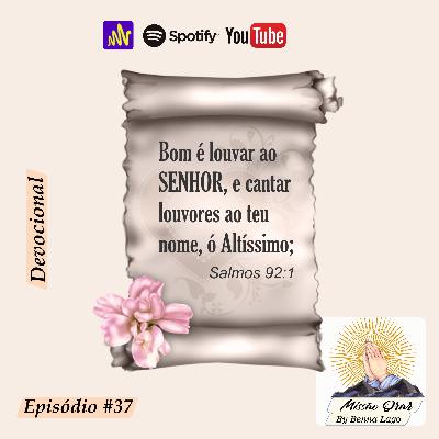 Missão Orar #37 Missão Orar #37