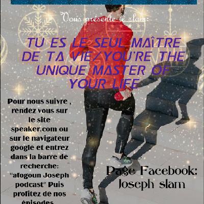 {Épisode1}Tu es le Seul maître de Ta Vie/ You're The Unique Master Of Your Life