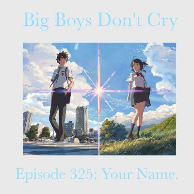 Episode #325 - Your Name.