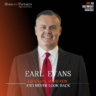 Earl Evans - Live Life, Have Fun and Never Look Back Earl Evans - Live Life, Have Fun and Never Look Back