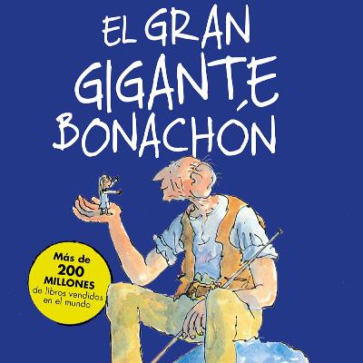 El Gran Gigante Bonachón. Capitulo 14. Sueños. El Gran Gigante Bonachón. Capitulo 14. Sueños.