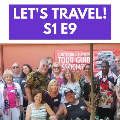 How To Find A Great Tour Guide - with Jon Olivan, VP of Programs, SoCal Tour Guide Association.
