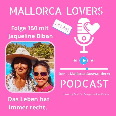Folge 150 mit Jaqueline Biban- Das Leben hat immer recht.