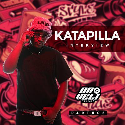 Ado Veli Podcast - Katapilla Interview Part 2