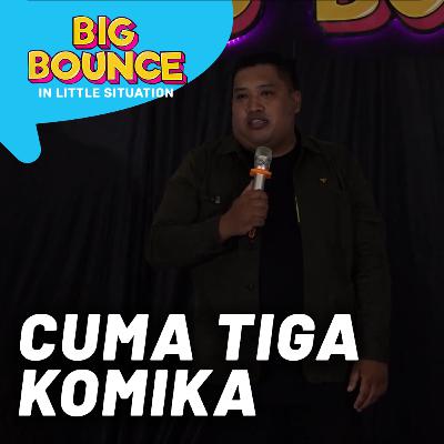 CUMA TIGA KOMIKA CUMA TIGA KOMIKA
