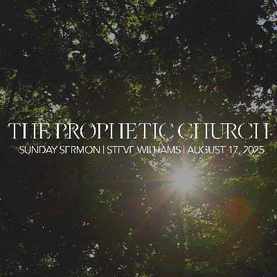 The Prophetic Church The Prophetic Church