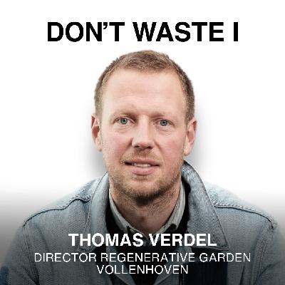 EP11: From Corporate Life to Regenerative Farming: Thomas Verdel’s Journey to Improving Ecosystems