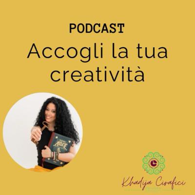 Accogli la tua creatività
