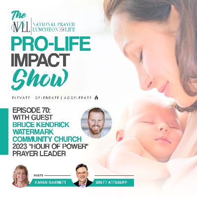 Pro-Life Impact Show Episode 70: Pastor Bruce Kendrick