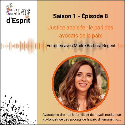 Justice apaisée : le pari des avocats de la paix avec Maître Régent