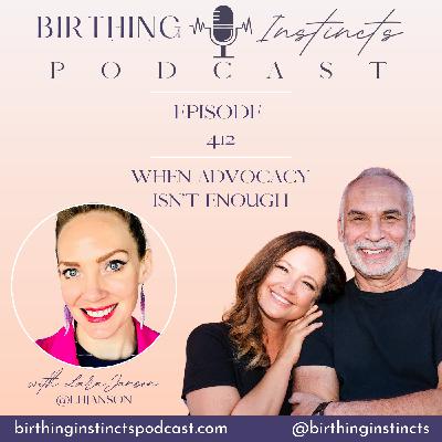 #412: When Advocacy Isn’t Enough with Lara Janson