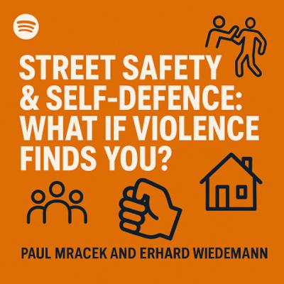 Street Safety & Self-Defence: What If Violence Finds You? Street Safety & Self-Defence: What If Violence Finds You?