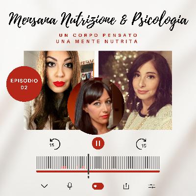 UN CORPO PENSATO • UNA MENTE NUTRITA - EP.2