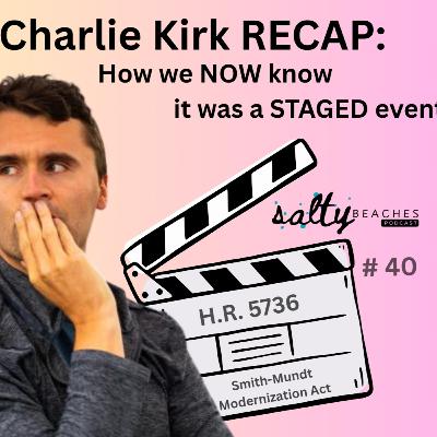 Charlie Kirk Recap: How we NOW know it was a STAGED event!