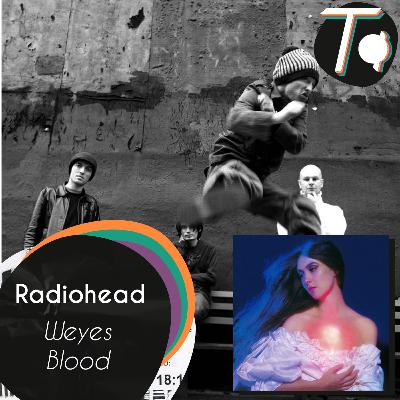 Radiohead // #TAReview Weyes Blood - And in the Darkness, Hearts Aglow