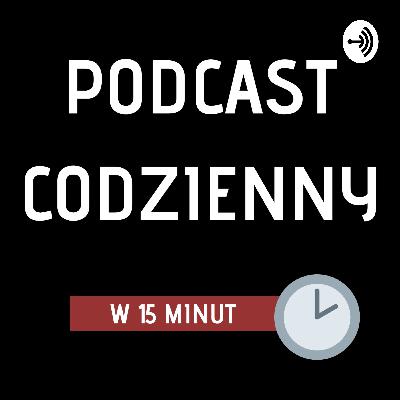 To Już Jest Koniec - Podcast Codzienny - Odcinek 365