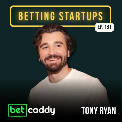 Ep. 181: Creating the ultimate sports remote w/ Tony Ryan from Bet Caddy