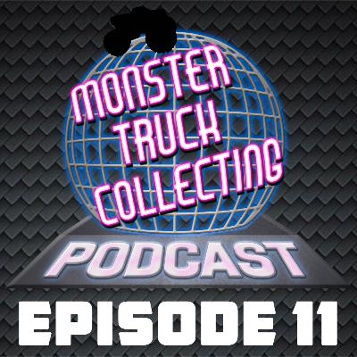 Episode 11 - 2006 Hot Wheels Monster Jam