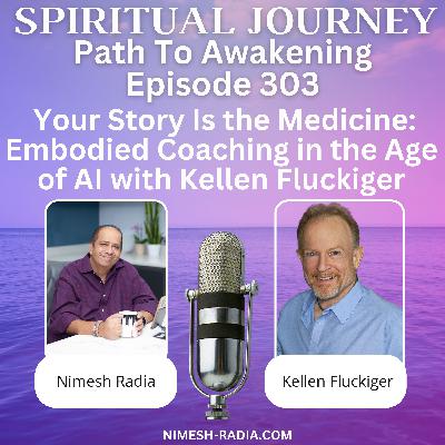 Your Story Is the Medicine: Embodied Coaching in the Age of AI with Kellen Fluckiger Your Story Is the Medicine: Embodied Coaching in the Age of AI with Kellen Fluckiger