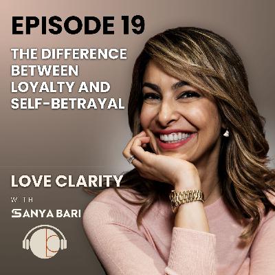 🎙️ Episode 19: The Difference Between Loyalty and Self-Betrayal 🎙️ Episode 19: The Difference Between Loyalty and Self-Betrayal