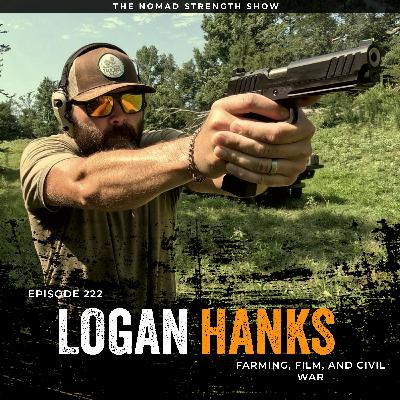 LOGAN HANKS RETURNS | Farming, Film, and Civil War