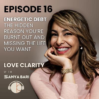 🎙️ Episode 16: Energetic Debt — The Hidden Reason You’re Burnt Out and Missing the Life You Want 🎙️ Episode 16: Energetic Debt — The Hidden Reason You’re Burnt Out and Missing the Life You Want