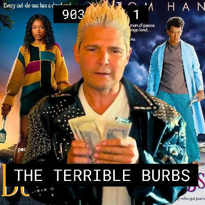 Corey Feldman and the Terrible, Horrible, No Good Burbs Remake - #903 Part 1 Corey Feldman and the Terrible, Horrible, No Good Burbs Remake - #903 Part 1