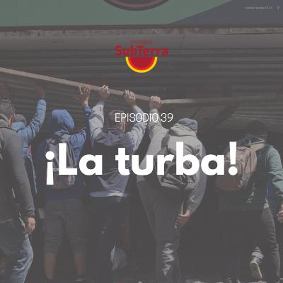 Episodio 39. El podcast del turbazo