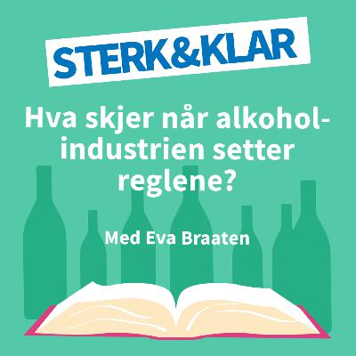 Hva skjer når alkoholindustrien setter reglene?