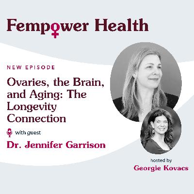 Ovaries, the Brain, and Aging: A Longevity Connection | Dr. Jennifer Garrison Ovaries, the Brain, and Aging: A Longevity Connection | Dr. Jennifer Garrison