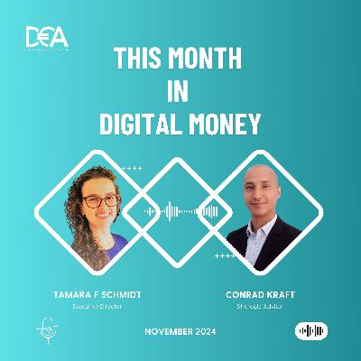 Episode 66: This Month In Digital Money - November 2024