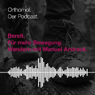 Bereit. Für mehr Bewegung. Wandern mit Manuel Andrack. Bereit. Für mehr Bewegung. Wandern mit Manuel Andrack.