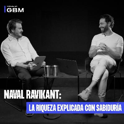 29. Naval Ravikant: ¿filósofo o inversionista?