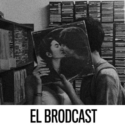 El Brodcast #6: Amor
