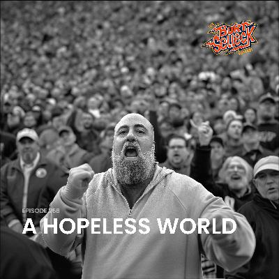Episode 256 | A Hopeless World