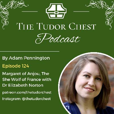 Margaret of Anjou, The She Wolf of France, with Dr Elizabeth Norton