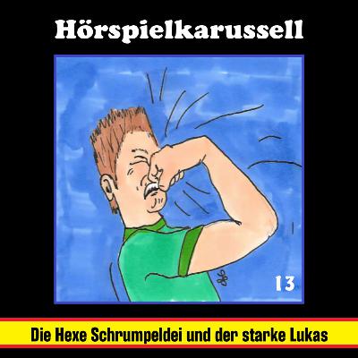 #13 - Die Hexe Schrumpeldei und der starke Lukas