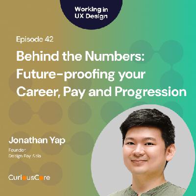 Episode 42: Behind the Numbers: Future proofing your Career, Pay and Progression with Jonathan Yap