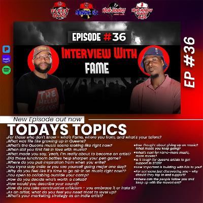 The Hello Effect Podcast Episode 36 | Interview with Fame The Hello Effect Podcast Episode 36 | Interview with Fame