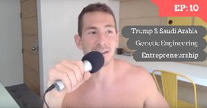 Ep 10: Beer Banter - Trump & Saudi Arabia, Entrepreneurship, Plastic Surgery…