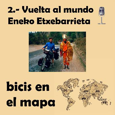 2.- Vuelta al mundo: Eneko Etxebarrieta