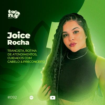 JOICE ROCHA - TaoriCast - #092