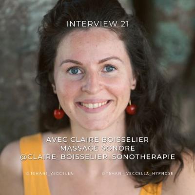 Interview 21 : Claire Boisselier / sonothérapie et massages sonores