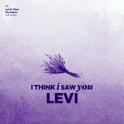 (18) I Think I Saw You, Levi (18) I Think I Saw You, Levi