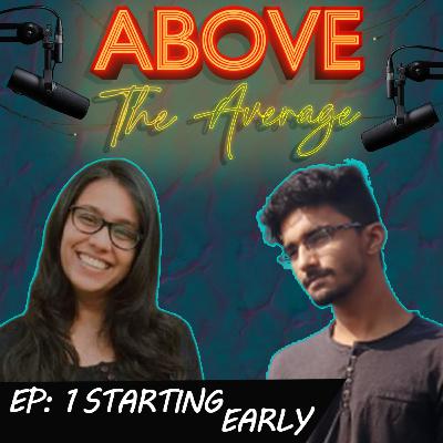 Starting Early | Above The Average - Season-2, Episode-1