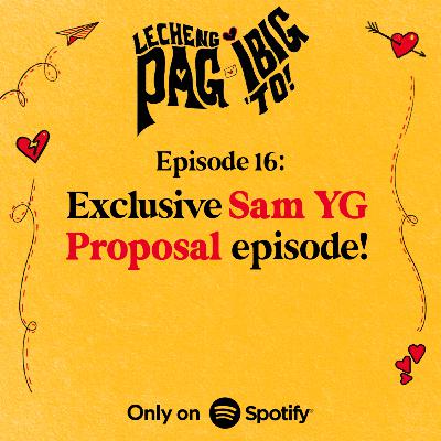 16: EXCLUSIVE SAM YG PROPOSAL EPISODE!