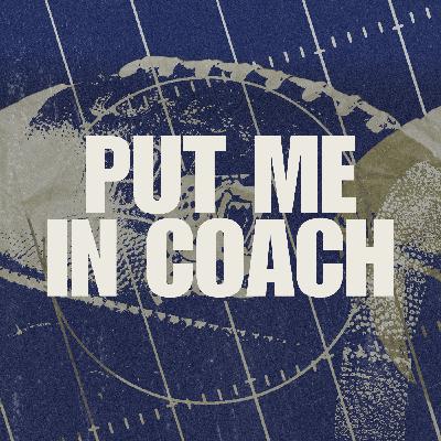 Put me in Coach Put me in Coach