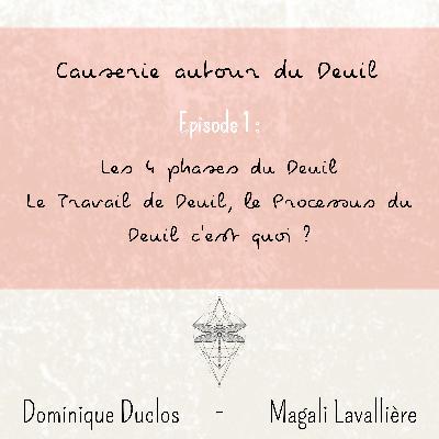 1. Les 4 Phases Du Deuil - Le Travail De Deuil, Le Processus De Deuil c'est quoi ?