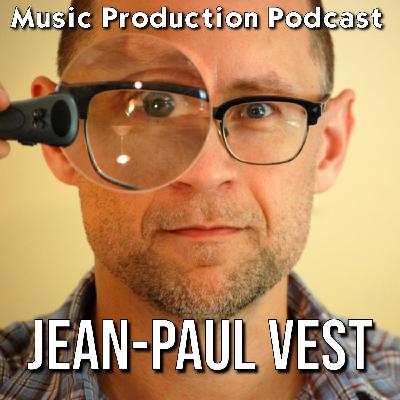 Songwriting, Creative Flow, and The Natural World with Jean-Paul Vest